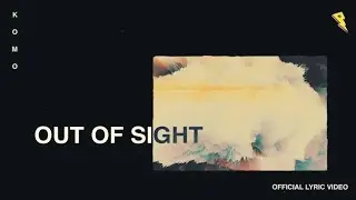 Matt Komo - Out of Sight (Feat. Emily Zeck) [Lyrics Video] (Release)