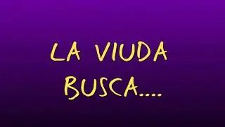 LA VIUDA,  BUSCA HOMBRE