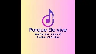 Porque Ele vive Backing track para viol&atilde;o