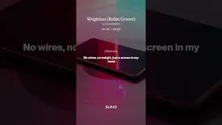 Weightless Redmi Groove