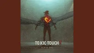 Toxic Touch