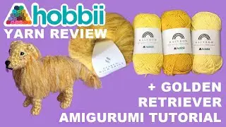 Hobbii Yarn Review - Golden Retriever Amigurumi Tutorial