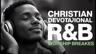 “40 Minutes of Relaxing R&B Gospel — Wrapped in Your Love”