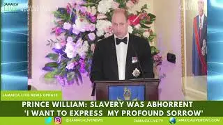 PRINCE WILLIAM: I EXPRESS MY PROFOUND SORROW FOR SLAVERY!