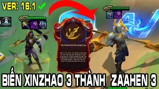 Eye-catching game to transform Xinzhao 3* into Zaahen 3* - TFT Set 16