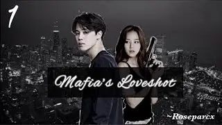 [BTS Jimin FF] Mafia's Loveshot || Ep.1