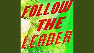 Follow the Leader (I Wanna See Ya)