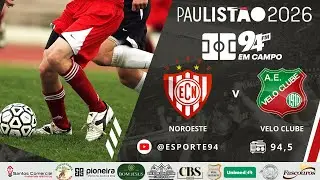 NOROESTE X VELO CLUBE - AO VIVO