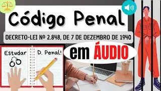 DA APLICAÇÃO DA PENA - Do art. 59 ao 76 - CP em áudio