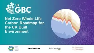 UKGBC's Net Zero Whole Life Carbon Roadmap - Whole life carbon measurements and agreed limits