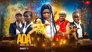 Ada And The Magic lost Souls  Part 1#1k #newmovie #nollywoodmovies