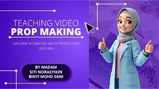 TEACHING VIDEO - PROP MAKING 4D