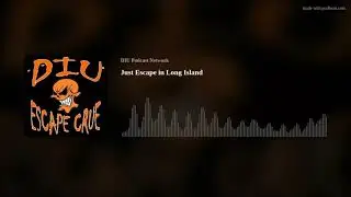 Just Escape in Long Island