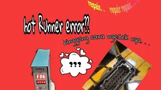 tutorial cek hot runner pemanas mold👩‍🔧apakah sama dengan cara memperbaiki elemen solder yang rusak?