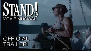 STAND! MOVIE MUSICAL TRAILER (U.S./Canada, 2021)