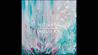 Acoustic Holiday - Masquerade