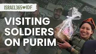 Israel365 Delivering Purim Packages to IDF Soldiers