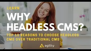 Top 10 Reasons to Choose Headless CMS over Traditional CMS