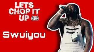 #LetsChopItUp Ft. Swuiyou