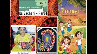Ila Sachani- Embroidering Dreams With Her Feet Unit 5, Culture- Tradition Class 6 Poorvi Explanation