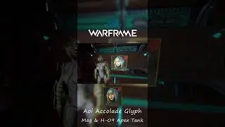 《Warframe》讚譽浮印系列 - Accolade Glyph Series #4 - Mag & H-09 Apex Tank #warframe #tennocreate