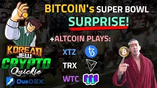 BITCOIN SUPERBOWL SURPRISE 😱😩😨 ALTCOIN PLAYS $XTZ  TEZOS $TRX $WTC