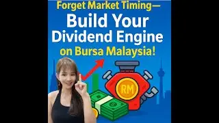 Build Your Dividend Engine on Bursa Malaysia&mdash;Forget Market Timing!