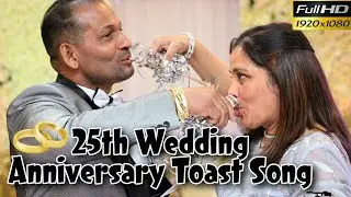 25th wedding anniversary toast song of Nazareth and Angela (jugnu) by Bab Agnel and Emsley Desouza