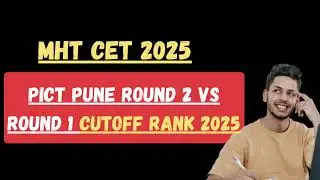 MHT CET 2025 PICT Cutoff Pune Round 2 vs Round 1 | Computer Science & IT Closing Rank Comparison