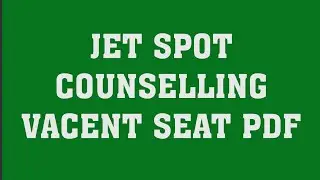Jet 2021 spot counselling important update / vacent seat pdf