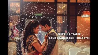 TAMIL WEDDING TEASER - RAMACHANDIRANE WITH BHARATHI
