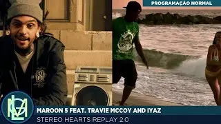 Iyaz feat. Maroon 5 and Travie Mccoy - Stereo Hearts Replay 2.0(Replay(IYZ) vs Stereo Hearts)