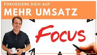 Verkaufen als Online Coach: FOKUSSIERE dich richtig auf MEHR UMSATZ