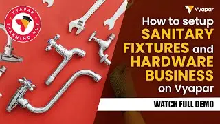🤩Ab Apna Sanitary Fixtures And Hardware Business Manage Kare Asani Se!! Vyapar App pe | Desktop Demo