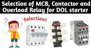 Selection of MCB Contactor and Overload Relay for DOL starter | #electricalmentor