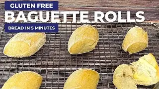 GLUTEN FREE BAGUETTE ROLLS | Gluten Free Bread in 5 | Easy Gluten Free Rolls