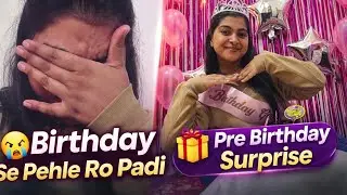 Birthday Se Pehle Ro Padi 😭 | Pre Birthday Surprise Vlog | Day 16