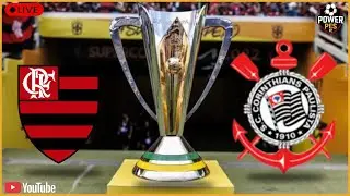 FLAMENGO X CORINTHIANS | FINAL SUPERCOPA DO BRASIL | BMPES 14.8 | SIMULA&Ccedil;&Atilde;O PES 2021