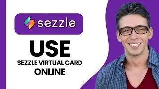 How To Use Sezzle Virtual Card Online - Quick and Easy (2025)