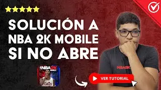 SOLUCI&Oacute;N a NBA 2K MOBILE si NO ABRE en tu Celular | 📱 Soluci&oacute;n para Android y iPhone 📱