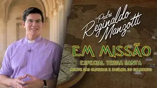 ESPECIAL JERUSALÉM | TERRA SANTA | PADRE REGINALDO MANZOTTI