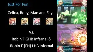 [Just For Fun] FEH: Celica, Boey, Mae and Faye vs Robin GHB & LHB Infernal