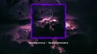 phonk.style - Space Distance