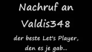 Valdis348...ein kleiner Nachruf