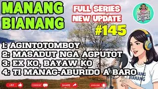 MANANG BIANANG 5in1 Compilation 145 