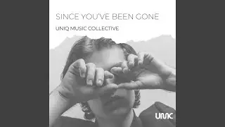 Since You've Been Gone
