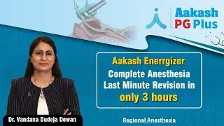 Regional Anesthesia by Dr. Vandana - Anesthesia - NEET PG | Aakash PG Plus