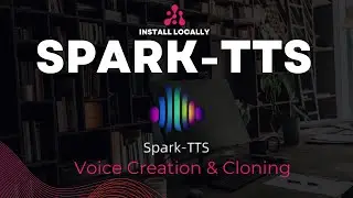 Spark-TTS: Voice Cloning and Voice Creation with AI from Text - Install Locally
