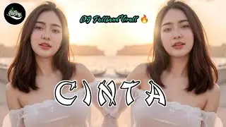 DJ C i n t a (D Bagindas) - DJ Fullband lawas ter-enak 
