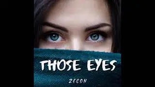Zecon - Those Eyes (Prod. AyoBudd)